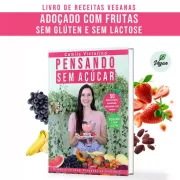 Livro de Receitas "PENSANDO SEM ACÚCAR" - Camila Victorino