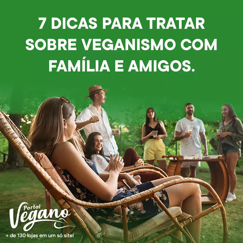 Texto: 7 dicas para tratar sobre veganismo com família e amigos. Na imagem, um grupo de pessoas está reunido em um evento informal.