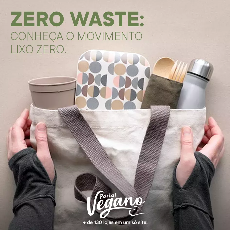 Zero Waste - Conheça o Movimento. Na imagem, duas mãos segurando uma ecobag contendo itens sustentáveis como copo, estojo, talheres e garrafa