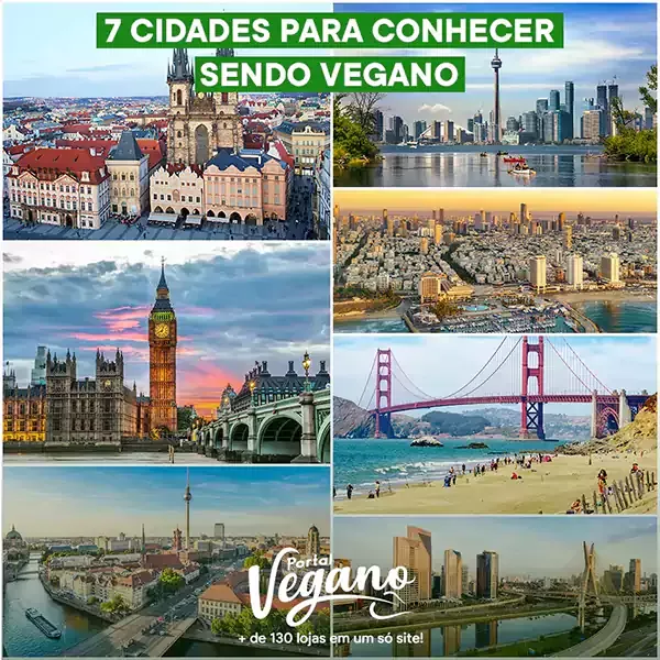 7 cidades para conhecer seno vegano - Na imagens, paisagens de Berlim, Londres, São Francisco, Tel Aviv, Praga, Toronto e São Paulo  
