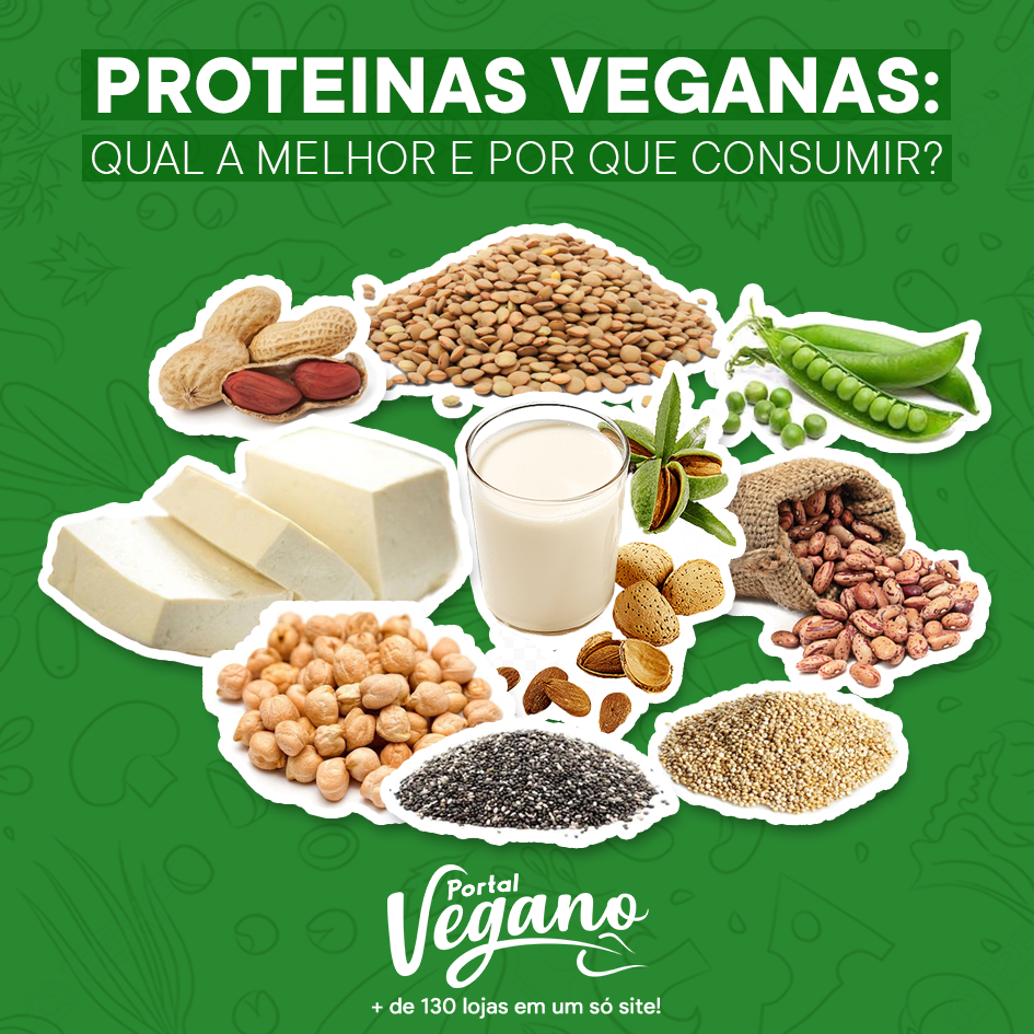 Proteína Vegana Qual A Melhor E Por Que Consumir Portal Vegano 0561